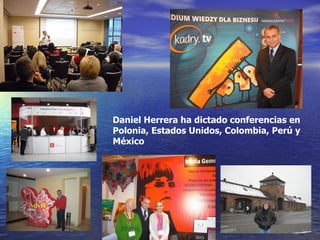 Daniel Herrera ha dictado conferencias en Polonia, Estados Unidos, Colombia, Perú y México 