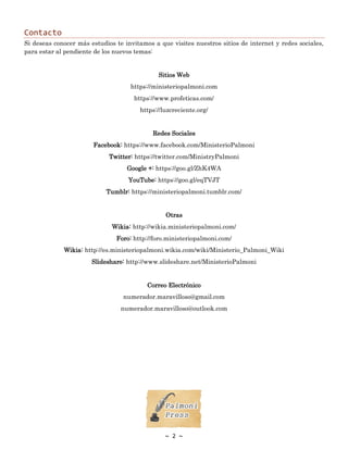 ~ 2 ~
Contacto
Si deseas conocer más estudios te invitamos a que visites nuestros sitios de internet y redes sociales,
par...