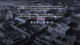 DANIEL 2 - 3. Sueño de nabucodonosor y valentia de los 3 hebreos | PPTX