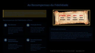 As Recompensas da Fidelidade
"Então, Belsazar mandou que vestissem Daniel de púrpura, e lhe pusessem
uma cadeia de ouro ao pescoço, e proclamassem que passaria a ser o terceiro
em autoridade no reino." - Daniel 5:29
Recompensas da Fidelidade a Deus
Paz Interior
A consciência tranquila de
quem permanece fiel aos
princípios divinos, mesmo
em circunstâncias
adversas.
Proteção Divina
Deus cuida daqueles que
permanecem fiéis a Ele,
como fez com Daniel ao
longo de sua vida.
Sabedoria e
Discernimento
A capacidade de
interpretar corretamente
os eventos e tomar
decisões sábias.
Reconhecimento
Eterno
Não apenas honras
temporais, mas o
reconhecimento eterno de
Deus e um legado
duradouro.
O Exemplo de Daniel
Daniel recebeu honras terrenas (púrpura, ouro e posição), mas sua
verdadeira recompensa foi espiritual. Ele sobreviveu à queda da Babilônia
e continuou a servir no império persa, deixando um legado de fidelidade
que perdura até hoje. Sua coragem em proclamar a verdade, mesmo
desconfortável, é um exemplo para todos nós.
"Sê fiel até à morte, e dar-te-ei a coroa da vida." - Apocalipse 2:10
 