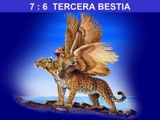 7 : 6  TERCERA BESTIA 