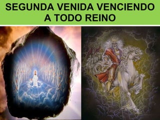 SEGUNDA VENIDA VENCIENDO A TODO REINO 