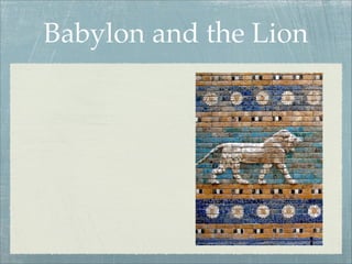 Babylon and the Lion
 