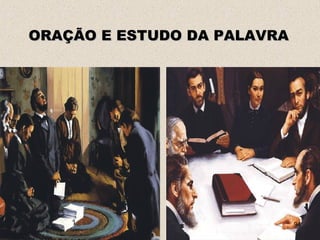 ORAÇÃO E ESTUDO DA PALAVRAORAÇÃO E ESTUDO DA PALAVRA
94
 