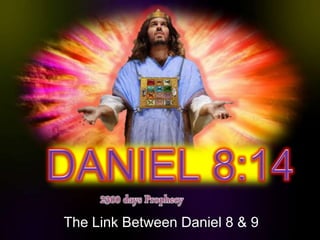 The Link Between Daniel 8 & 9
 