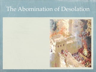 The Abomination of Desolation
 