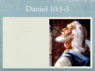 Daniel 10:1-3
 