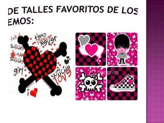 De talles favoritos de los emos: