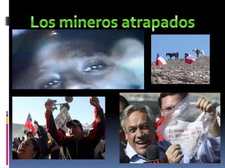 Los mineros atrapados