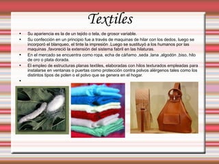 El agua es un material intrínseco de la madera. Es de origen Vegetal. 