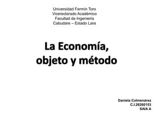 Universidad Fermín Toro
Vicerectorado Académico
Facultad de Ingeniería
Cabudare – Estado Lara
Daniela Colmenárez
C.I.26260153
SAIA A
 