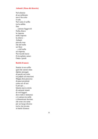 Canto d’amore

Libertà
compagna fraterna
del pensiero
che porta in cuore
l’accoglienza
di un mondo vero
costruito
di sensibili passi
Oltre l’orizzonte
di parole
raggi stesi
su occhi stanchi
che accarezzano
tutto il sentire sensibile
Sulle spalle di un mondo
senza più traguardi
solo respiro e battito
di ogni canto
colorato d’amore




                             

 