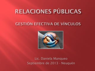 Lic. Daniela Manqueo
Septiembre de 2013 - Neuquén

 