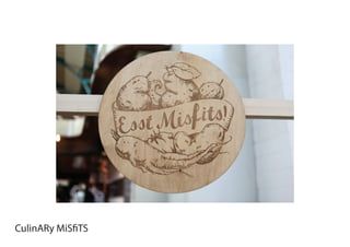 CulinARy MiSfiTS