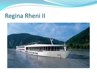 Regina Rheni II
 