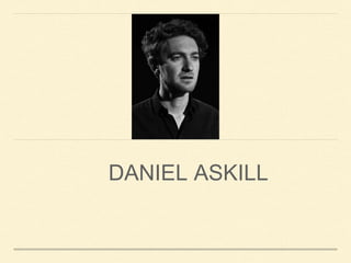 DANIEL ASKILL
 