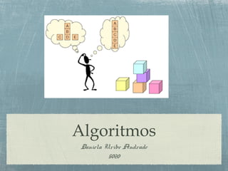 Algoritmos
Daniela Uribe Andrade
5020
 