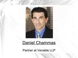 Daniel Chammas
Partner at Venable LLP
 