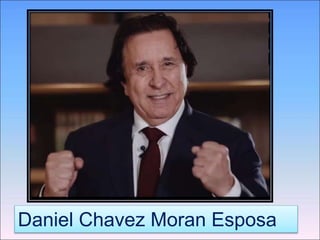 Daniel Chavez Moran Esposa
 