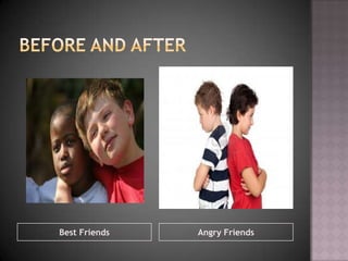 Best Friends   Angry Friends
 