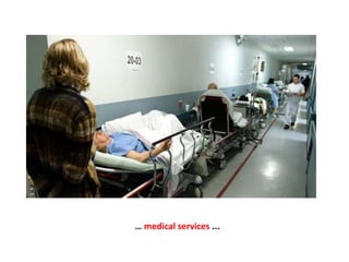 … medical services ...
 