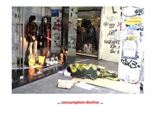 … consumption decline …
 