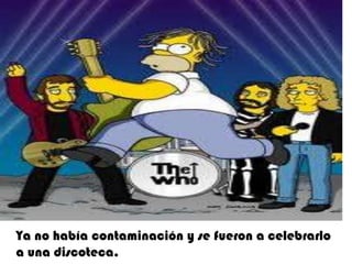 Ya no había contaminación y se fueron a celebrarlo auna discoteca.