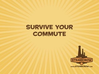 Survive Your Commute - Daniel Davis