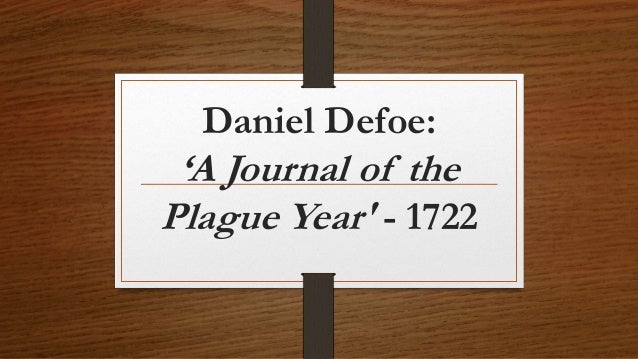daniel-defoe-a-journal-of-the-plague-year-1722-1-638.jpg?cb=1453859880