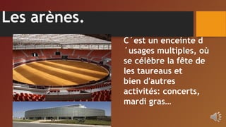 Les arènes.
C´est un enceinte d
´usages multiples, où
se célèbre la fête de
les taureaus et
bien d'autres
activités: concerts,
mardi gras…
 