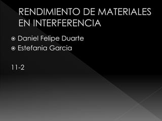  Daniel Felipe Duarte
 Estefania Garcia
11-2
 
