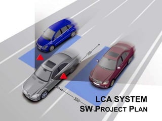 LCA SYSTEM
SW PROJECT PLAN
 