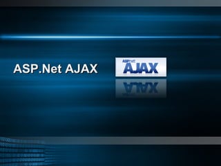 ASP.Net AJAX  