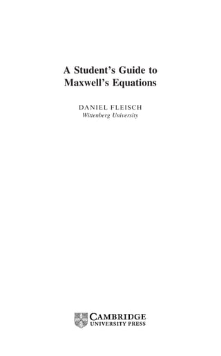 Daniel fleisch a student's guide to maxwell's equations-cambridge