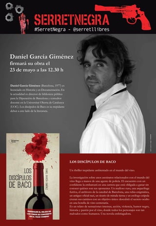 Daniel García presenta este 23 de mayo con 'Los discípulos de Baco' un thriller trepidante ambientado en el mundo del vino