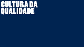 CULTURA DA 
QUALIDADE 
lock.com.br 
 