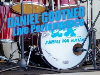 Daniel gootner  live performance