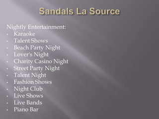 Nightly Entertainment:
•
Karaoke
•
Talent Shows
•
Beach Party Night
•
Lover's Night
•
Charity Casino Night
•
Street Party Night
•
Talent Night
•
Fashion Shows
•
Night Club
•
Live Shows
•
Live Bands
•
Piano Bar

 