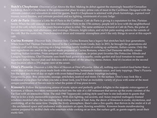 

Butch’s Chophouse -Discover a Cut Above the Rest. Making its debut against the stunningly beautiful Grenadian
backdrop, Butch’s Chophouse is the quintessential place to enjoy prime cuts of meat in the Caribbean. Designed with the
ultimate comfort and relaxation in mind for guests, Butch’s Chophouse is adorned with plush furnishings, exposed roof
trusses, wood finishes, and intimate pendant and tea lighting, reminiscent of a cozy lodge.



Café de Paris -Discover a Little Bit of Paris in the Caribbean. Café de Paris is giving it a reputation for fine, Parisian
treats. When the café concept was first introduced in Paris in the 17th century, people fell in love with the neighborhood
feel of the café, which over the years became a place to relax. The same ambience is found at Café de Paris, the pulse of
Exuma’smornings, mid-afternoons, and evenings. Flowers, bright colors, and stylish patio seating adorns the outside of
the café. But the rustic-chic, French-inspired décor and romantic atmosphere aren’t the only things to savor at this superb
café.



Cucina Romano -Discover Italy. Discover Italy. Cucina Romana has a legacy that stretches back four generations.
When Sous Chef Thomas Damonte moved to the Caribbean from Grado, Italy in 2011, he brought his generations-old
culinary craft with him, carrying on a long-standing family tradition of cooking up authentic, Italian cuisine. Only the
best ingredients are used in the special meals prepared at Cucina Romana, where Chef Damonte skillfully creates
inspiring Italian favorites. From antipasti and minestre e ensalate, to primi piati favorites like Fettuccine Alfredo and
Lasagna Napoletana, Chef Damonte uses fresh basil grown in a nearby, onsite garden and local tomatoes to season
signature dishes. Second piati and delicious dolci round off the amazing menu choices. And it’s location on the second
floor location offers a 270-degree view of the ocean.



Dino’s Pizzeria- Discover a Little Slice of Heaven at Dino’sPizzeria. After all, nothing says comfort food better than a
warm slice of brick oven pizza made fresh with mozzarella, homemade tomato sauce, and tasty toppings. Dino’s Pizzeria
hits the spot any time of day or night with oven-baked bread and choice toppings including
Gorgonzola, pear, Brie, prosciutto, sausage, artichokes, seafood and more. On the surface, Dino’s may look like a
traditional pizza place but when you take a closer look, you’ll find an incredible variety of pizza with some of the most
unique combination of flavors sure to whet the palate of true pizza lovers.



Kimono’s -Follow the tantalizing aroma of exotic spices and perfectly grilled delights to the majestic extravagance of
Kimonos, a vibrant, two-story restaurant tucked into the side of a cliff restaurant that serves up the exotic cuisines of the
Far East with an interactive twist. The mid-1940 Teppanyaki cooking style used here is one indication to guests that
they’re in for a truly memorable experience. With dim lighting, red accents, and Asian-inspired mahogany-framed
windows modeled after the fascinating Shoji sliding screens of East Asia, the décor of Kimonos is exotic, mysterious, and
comforting, all at the same time. Despite the lively atmosphere, there’s also a Zen quality that thrives in the midst of it all
- the uncluttered space and undressed walls maintain an open, flowing sensibility. Kimonos boasts mouthwatering
cuisine prepared by skillful chefs who entertain while cooking on an iron, flat surface grill, as guests eagerly await their
exotic fare.

 