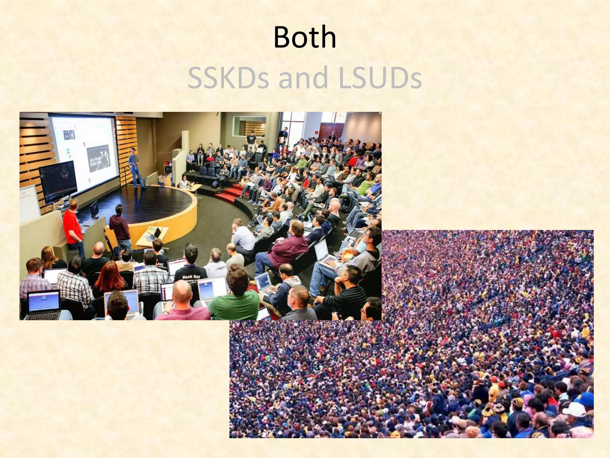 Both
SSKDs and LSUDs
 