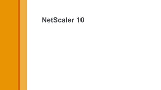 NetScaler 10
 
