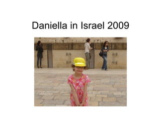 Daniella in Israel 2009 
