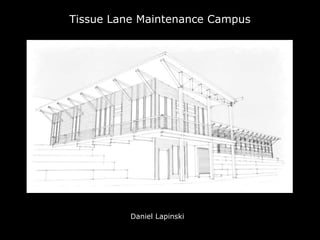 Tissue Lane Maintenance Campus Daniel Lapinski 