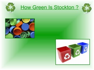 How Green Is Stockton ?   