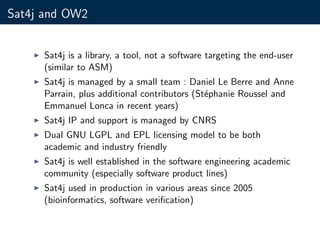 Sat4j: from the lab to desktop computers. OW2con'15, November 17, Paris. 