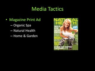 Media TacticsMagazine Print AdOrganic SpaNatural HealthHome & Garden