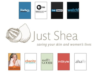 Just Shea: Saving your skin and women's lives