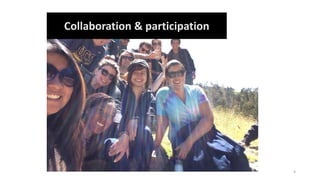 4
Collaboration & participation
 
