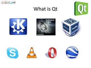 What is Qt
 