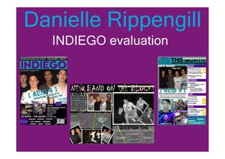 Danielle Rippengill
   INDIEGO evaluation
 